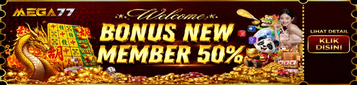 welcome bonus new member 50% MEGA77